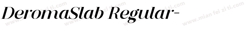 DeromaSlab Regular字体转换